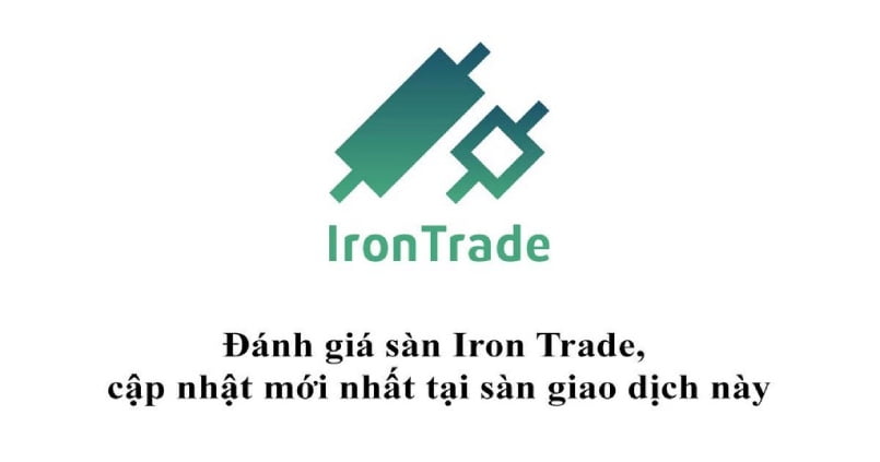 Đánh giá sàn Iron Trade