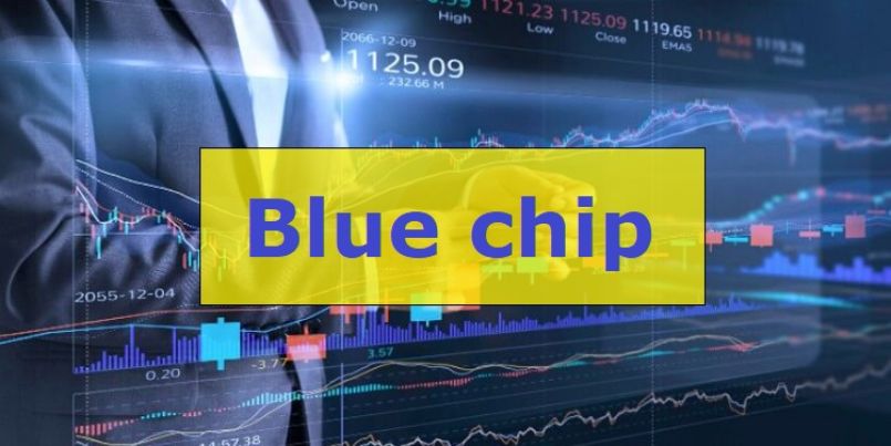 Bạn có nên đầu tư vào cổ phiếu Blue Chip?
