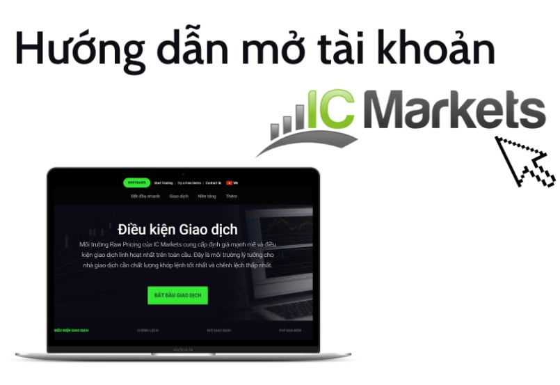 Tìm hiểu chi tiết cách mở tài khoản IC Markets