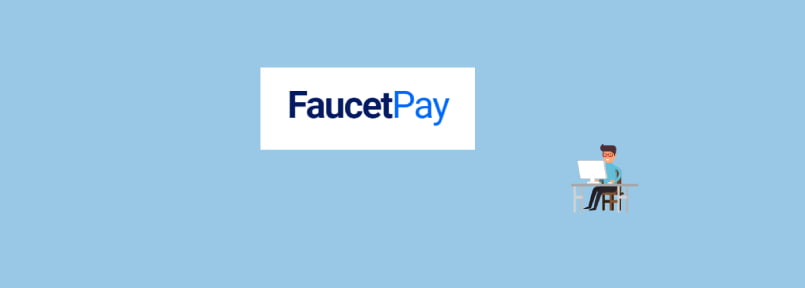 Faucetpay là gì? Cách kiếm tiền với ví Faucetpay.io