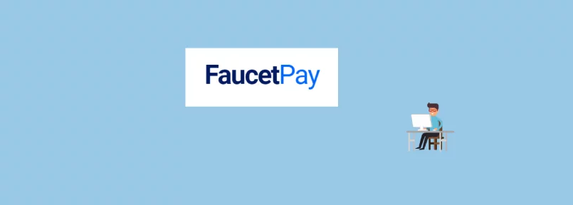 Faucetpay là gì? Cách kiếm tiền với ví Faucetpay.io