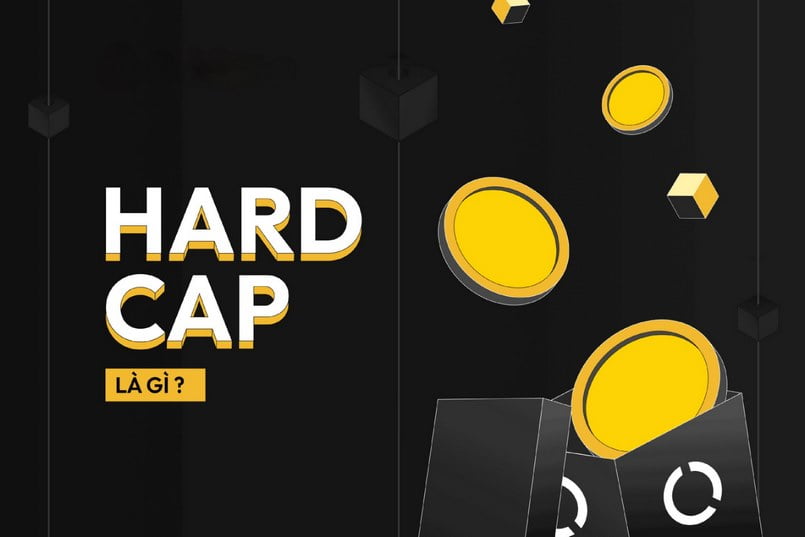 Khái niệm Hard Cap là gì?