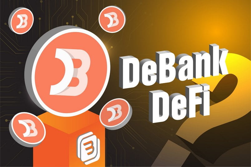 DeBank là gì? DeBank nền tảng đa chức năng All-in-one